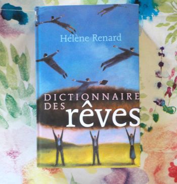 Dictionnaire des rêves par Hélène RENARD Ed. France Loisirs
