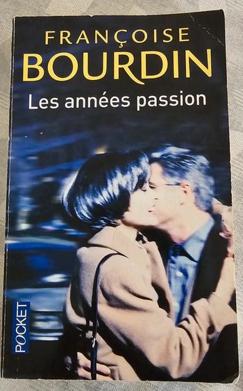 Roman les années passion - Françoise Bourdin