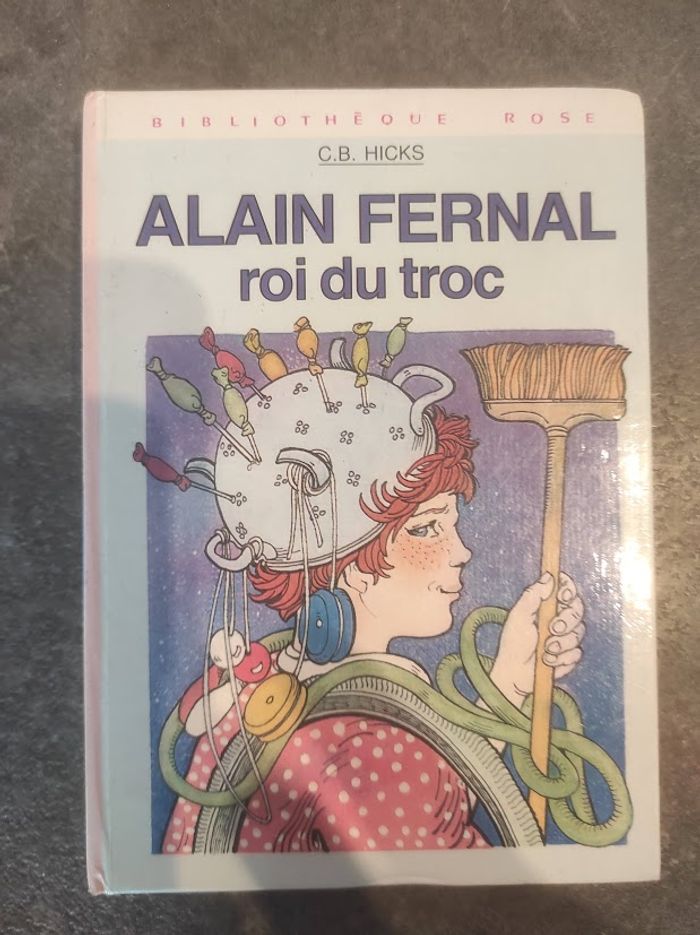 Alain Fernal roi du troc C.B. Hicks Bibliothèque Rose cartonnée 1980 - photo numéro 1
