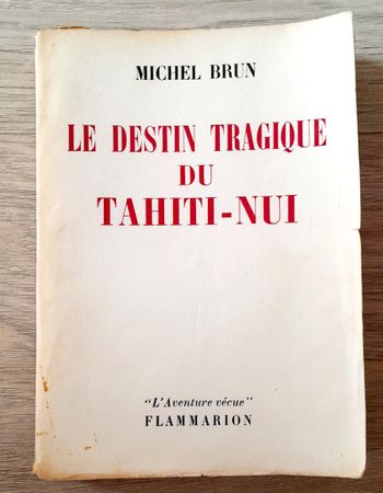 le destin tragique du Tahiti-Nui - michel brun