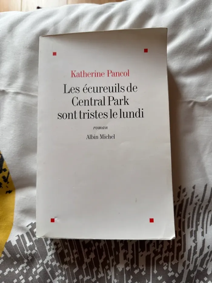 Livre Katherine Pancol les écureuils de Central Park sont tristes le lundi