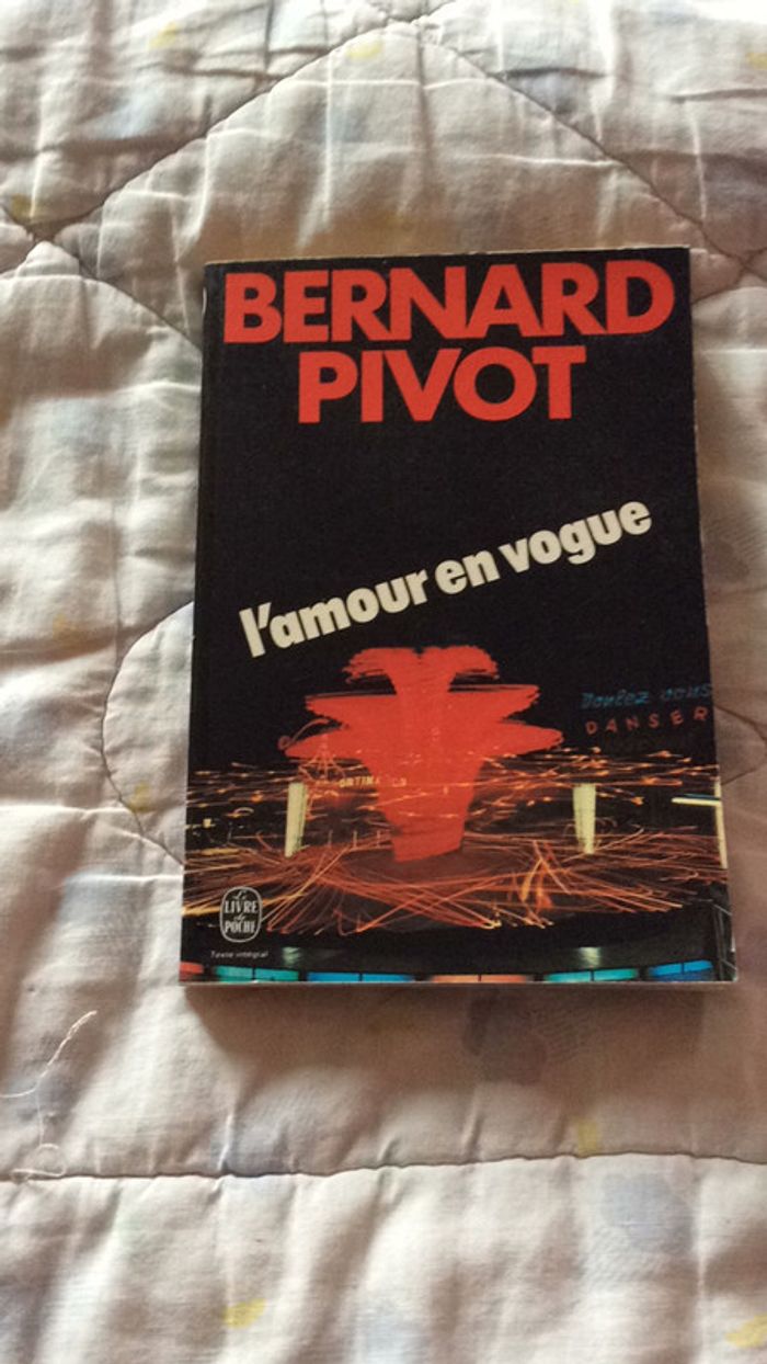 #l’amour en vogue par Bernard Pivot