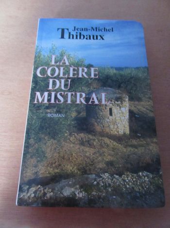 la colère du mistral jean michel Thibaux