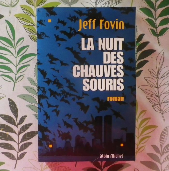 La nuit des chauves-souris de Jeff Rovin Ed. Albin Michel