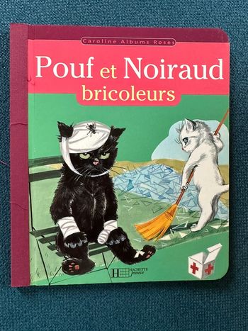 Livre carton cartonné ancien album Pouf et Noiraud bricoleurs Pierre Probst auteur Caroline