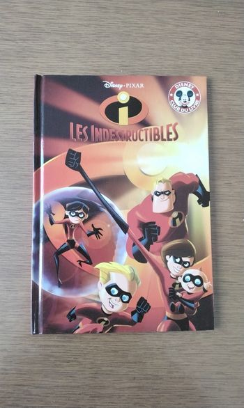Les Indestructibles,  Disney Club du Livre  ,Disney Pixar  ,Hachette 