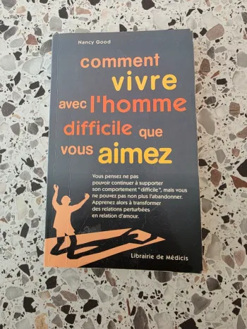 Comment vivre avec l'homme difficile que vous aimez