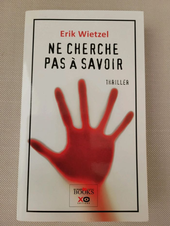 Livre " Ne cherche pas à savoir " de Erik Wietzel