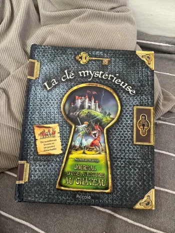 La clé mystérieuse - Journal d’une aventure au château