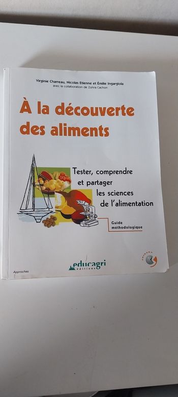 A La Découverte Des Aliments - Tester, Comprendre Et Partager Les Sciences De L'alimentation,