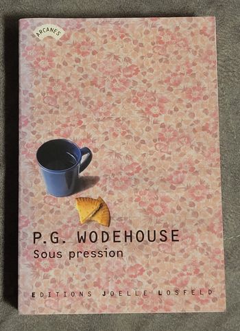Sous pression Pelham Grenville Wodehouse, Denyse de Fonscolombe (Traduction)