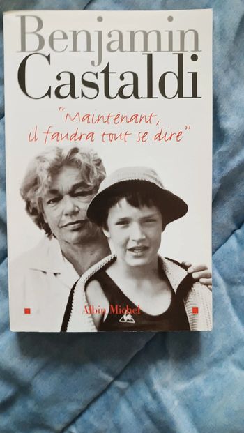 Maintenant il faudra tout se dire de Benjamin castaldi