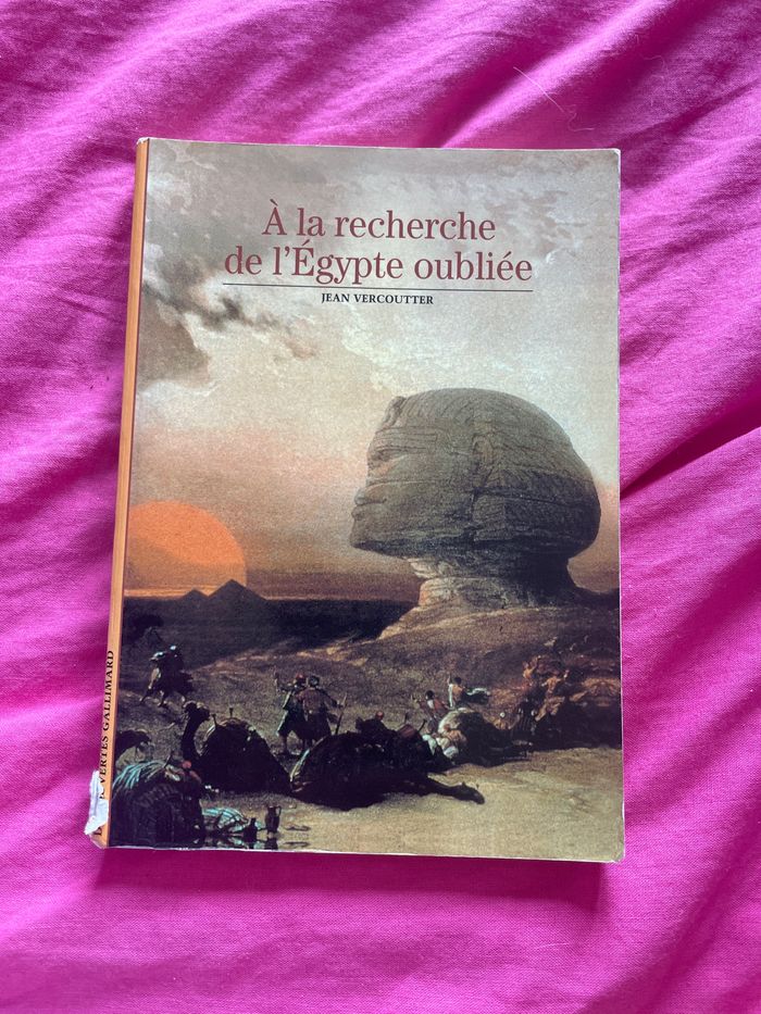 À la recherche de l’Égypte oubliée – Jean Vercoutter (collection Découvertes Gallimard)