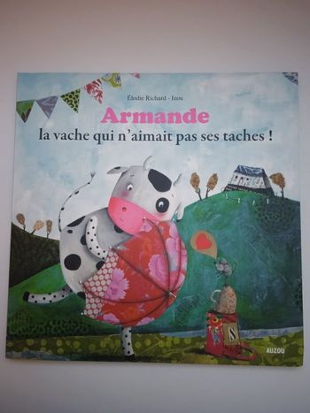 Livre enfant Armande la vache qui n'aimait pas ses tâches