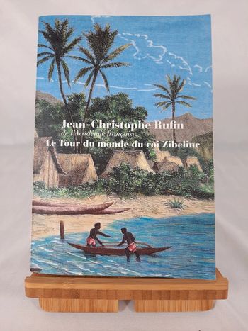 Jean Christophe Rufin, le tour du monde du roi Zibeline, C10