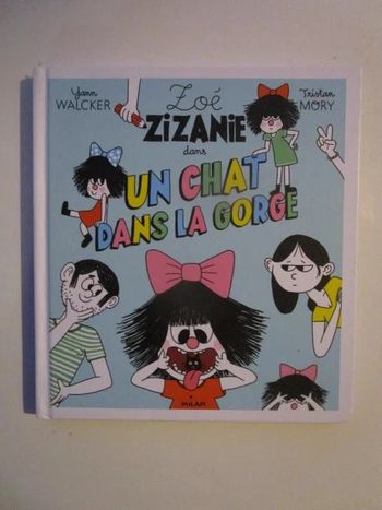 Zoé Zizanie : un chat dans la gorge
