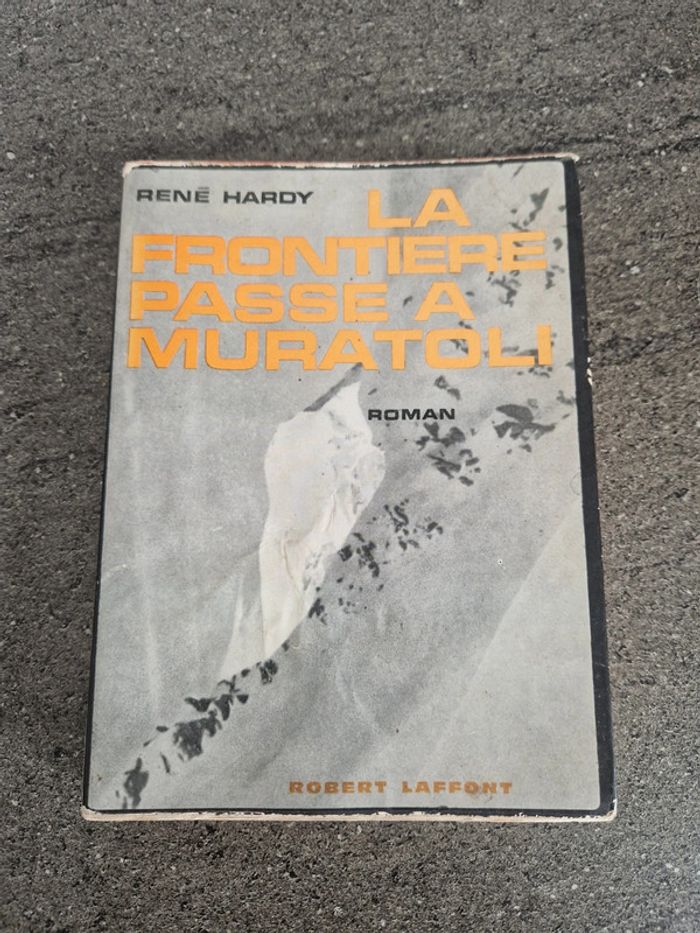 La Frontière passé à Muratoli - René Hardy
