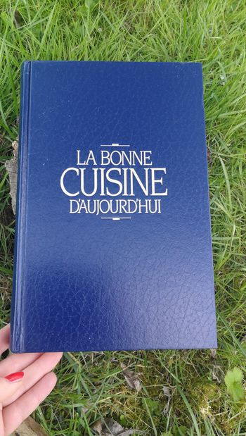 La bonne cuisine d'aujourd'hui