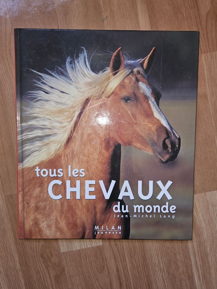 Livre tous les chevaux du monde de jean Michel lang - photo numéro 1