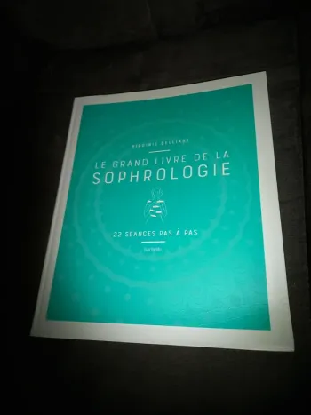 Le grand livre de la sophrologie