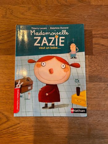 Livre premier roman dès 6 ans Mademoiselle Zazie veut un bébé