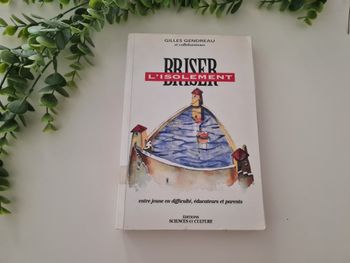 Briser L'isolement Entre Jeunes Filles En Difficulté, Educateurs et Parents - Gilles Gendreau