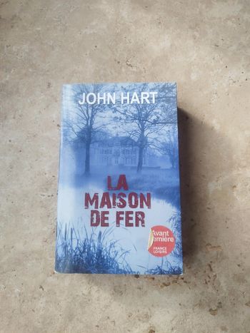 La maison de fer de John Hart