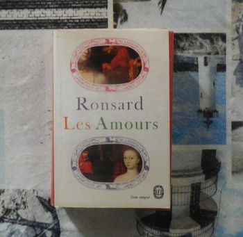 Les Amours de Pierre de Ronsard Ed. Le Livre de Poche Classique