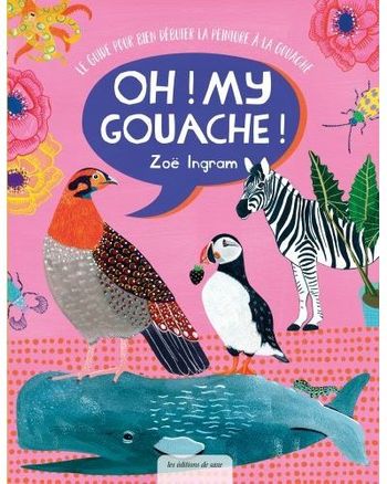 Livre "Oh my gouache !" Zoë Ingram Neuf