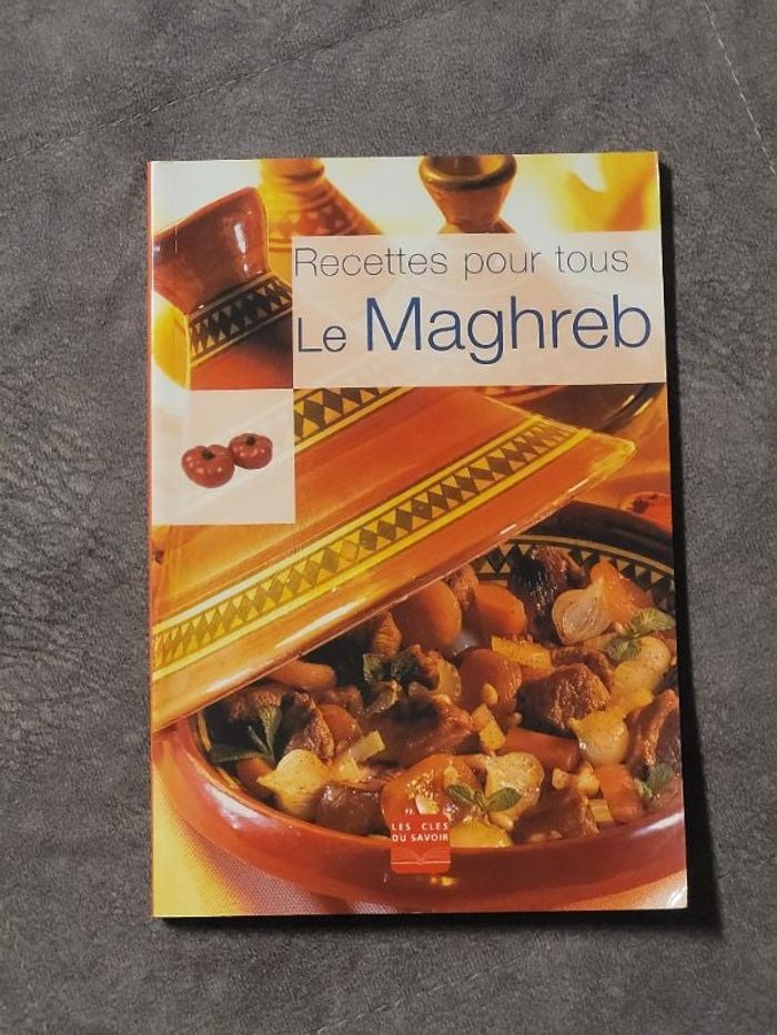 Livre de cuisine : Recettes pour tous - Le Maghreb