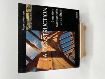 La construction à ossature traditionnelle en chêne