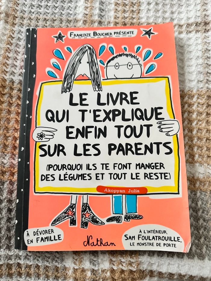 Livre ,, Le livre qui t’explique enfin tout sur les parents’’