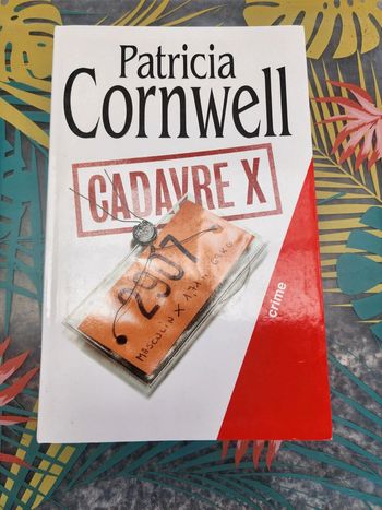 Livre broché " cadavre X" de Patricia Cornwell