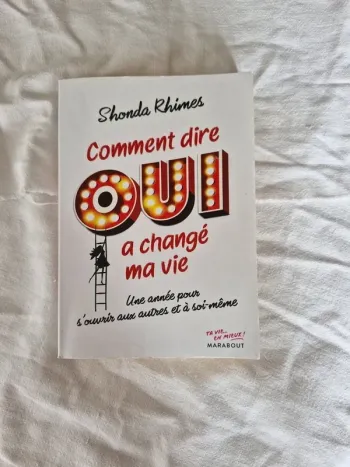 Comment dire oui a changé ma vie