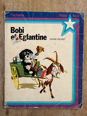Livre ancien vintage Bobi et Églantine Petite fleur Hachette Pierre Probst Caroline