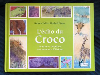 L’écho du croco et autres comptines des animaux d’Afrique