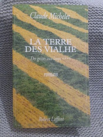 Claude Michelet - La terre des Vialhe