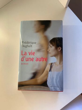 La vie d’une autre - Frédérique Deghelt