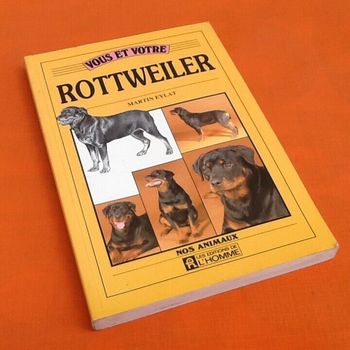 Martin Eylat Vous et votre Rottweiller