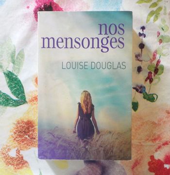 NOS MENSONGES de Louise DOUGLAS Ed. France Loisirs