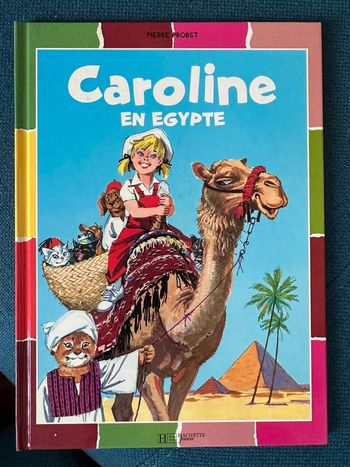 Livre rare Caroline en Égypte Pierre Probst bd album couleurs multicolores pyramide