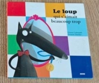 livre du Loup qui s'aimait beaucoup trop