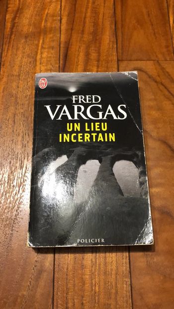 Un lieu incertain de Fred Vargas