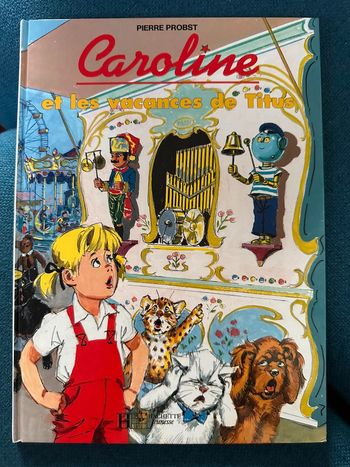 Livre Caroline et les vacances de Titus Pierre Probst bd album Hachette jeunesse