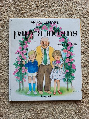 Livre de 1978 Papi a 100 ans d'André Lefèvre