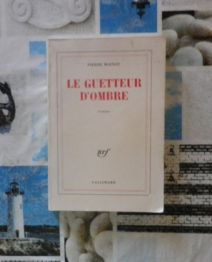 Le guetteur d'ombre de Pierre Moinot Ed. Gallimard