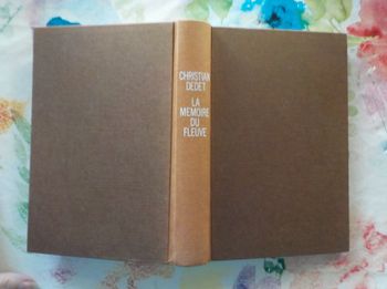 LA MEMOIRE DU FLEUVE de Christian DEDET Ed. France Loisirs