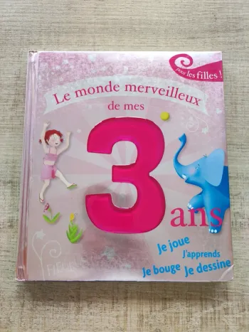 Le monde merveilleux de mes 3 ans