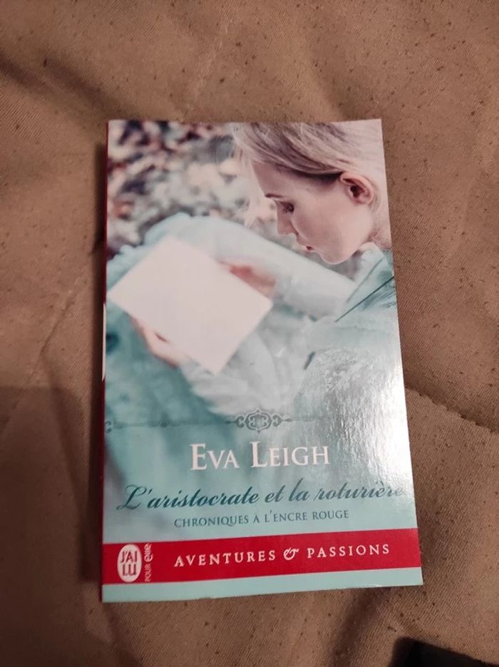 L'aristocrate et la roturière, chroniques à l'encre rouge. Eva leigh