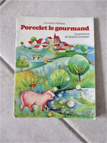 Livre enfant Porcelet le gourmand – Editions Touret